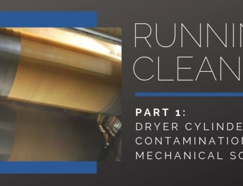 DRYER CYLINDER CONTAMINATION AND MECHANICAL SOLUTIONS